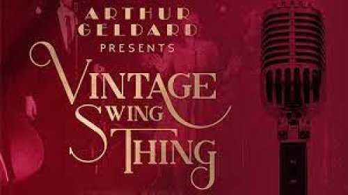 Arthur Geldard Presents Vintage Swing Thing 