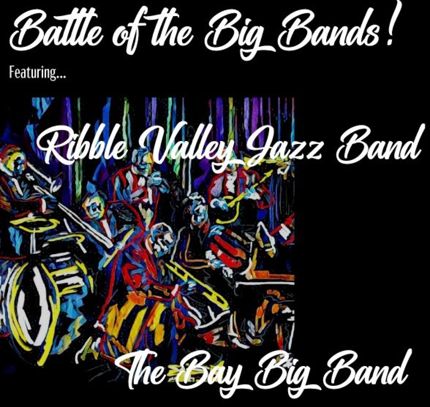 Battle of the Big Bands! Ribble Valley Jazz and The Bay Big Band 