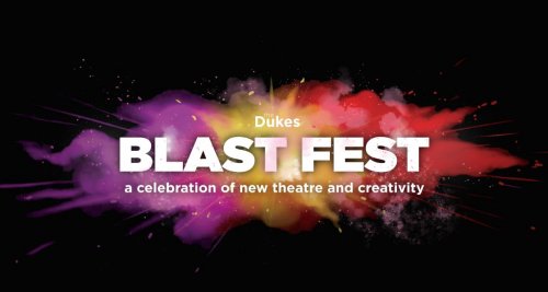 Blast Fest - A Celebration of New Theatre and Comedy