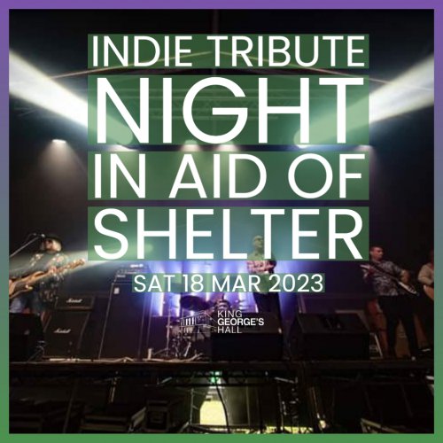 Indie Tribute Night - In Aid of Shelter