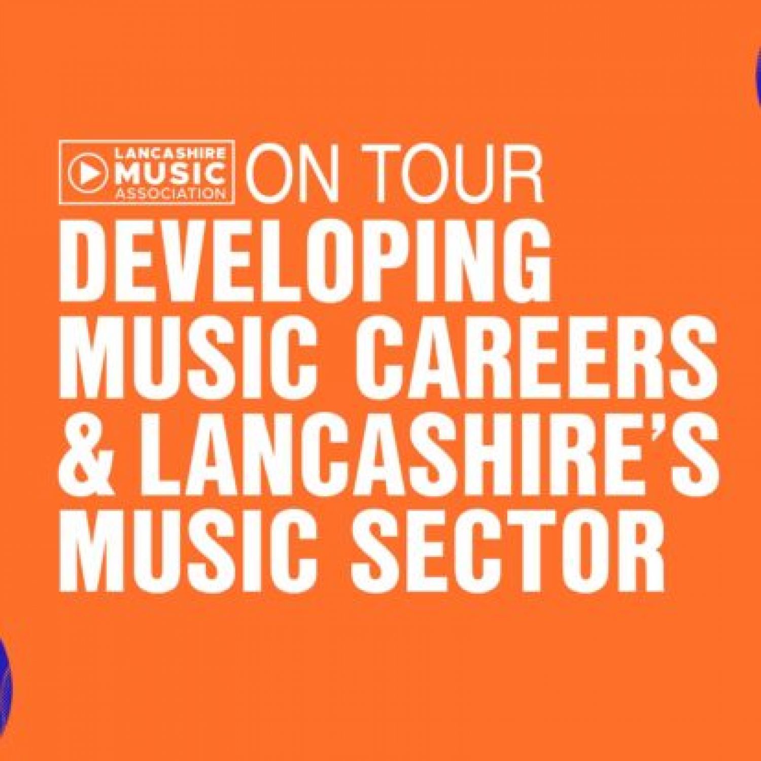 LMA On Tour: Developing Music Careers & Lancashire's Music Sector