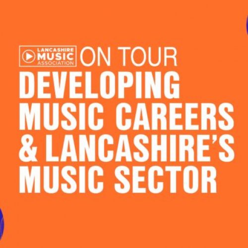 LMA On Tour: Developing Music Careers & Lancashire's Music Sector
