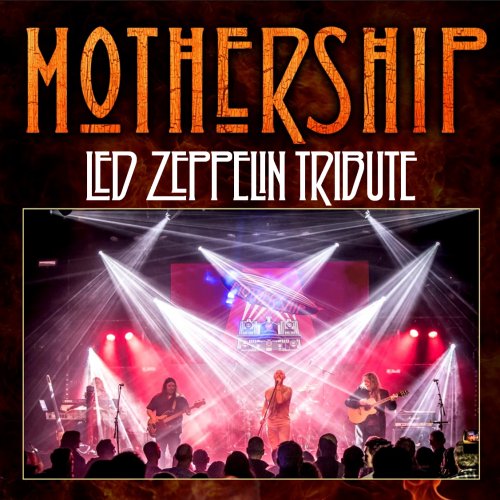 Mothership - Led Zeppelin Tribute 