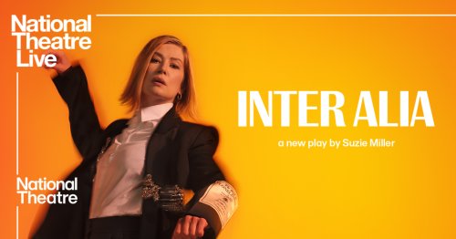 NT Live - Inter Alia - Live Broadcast 