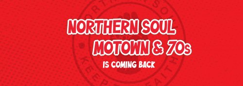 Northern Soul, Motown and 70's