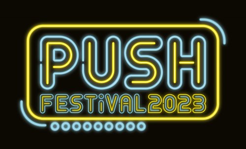 PUSH Festival 2023