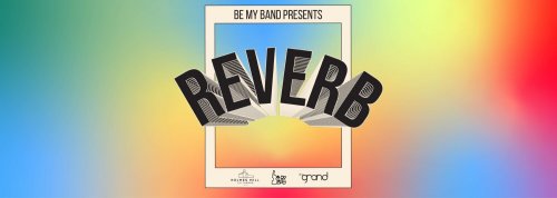 Reverb at Holmes Mill 