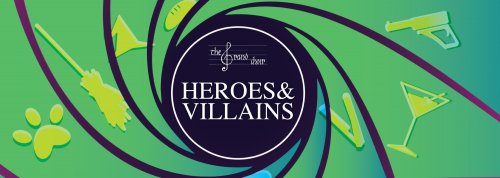 The Grand Choir Presents Heroes and Villains