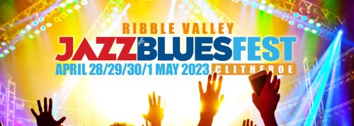 The Ribble Valley Jazz and Blues Festival- Freedom Pass- 2023