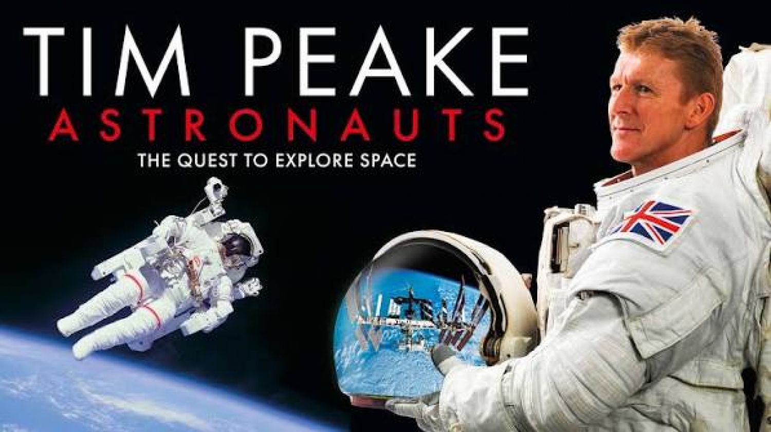 Tim Peake - Astronauts - The Quest to Explore Space 