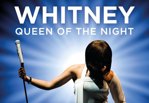 Whitney - Queen of the Night 