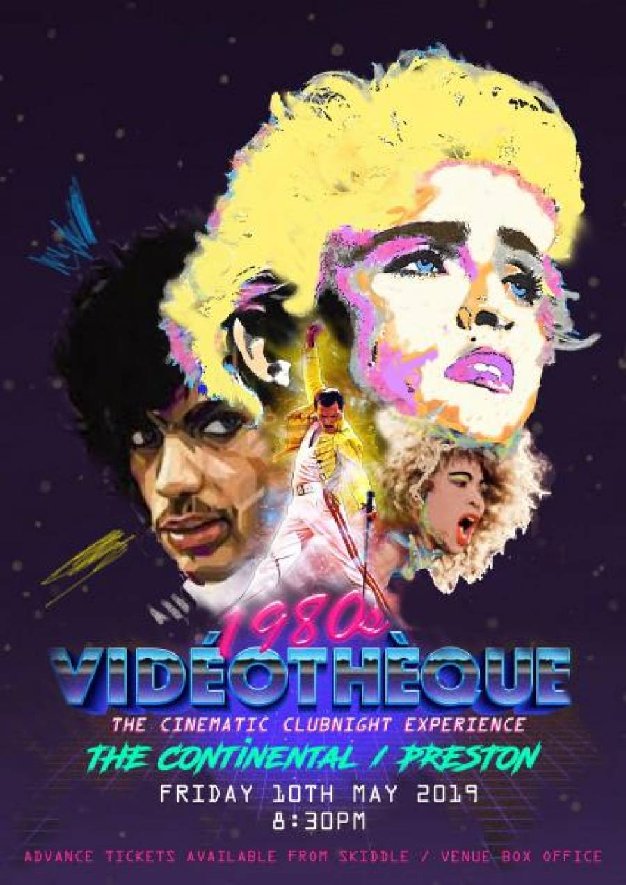 1980s Vidéothèque - Cinematic Party -The Continental - Preston - 8.30pm - 10/5/19